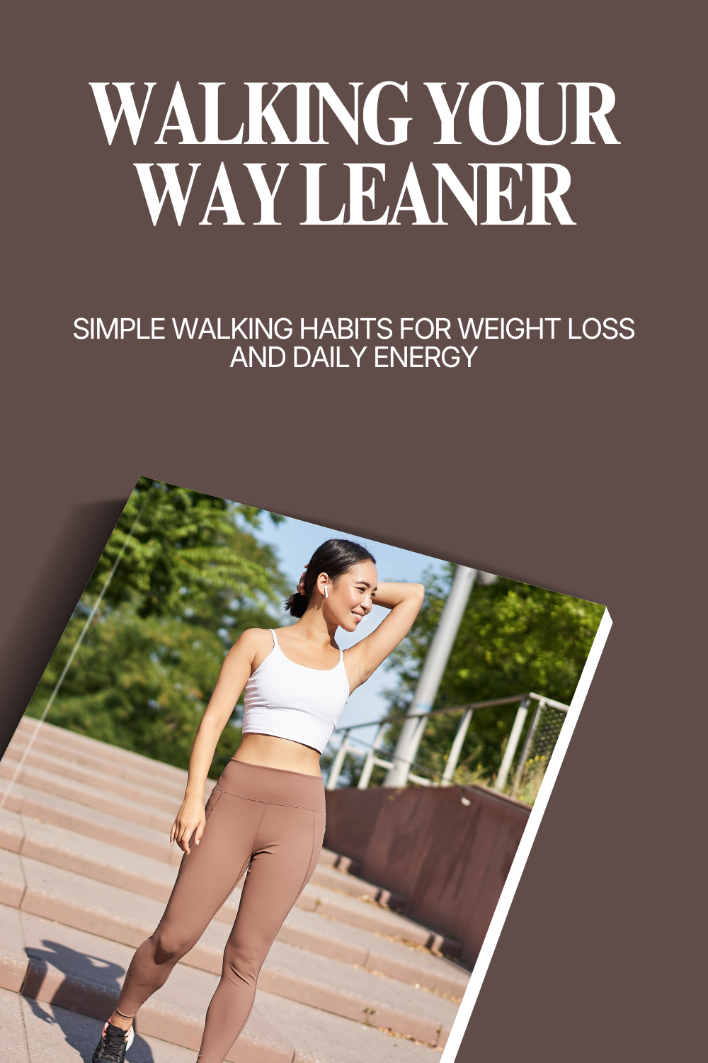 Walking Your Way Leaner